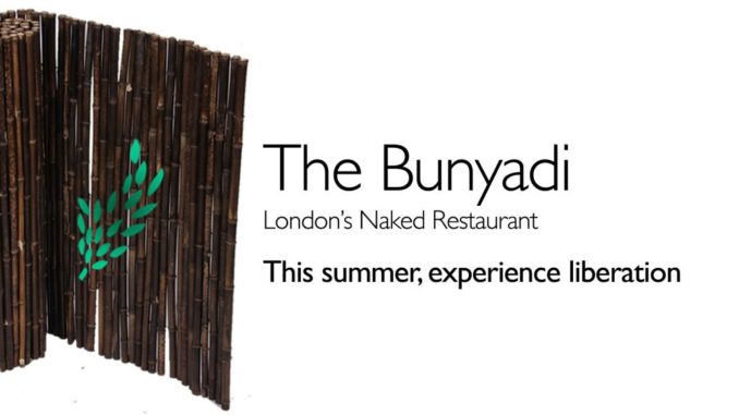 The Bunyadi: Nude restaurant